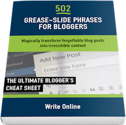 502 Grease-slide Phrases for Bloggers